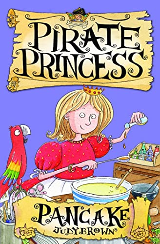 Stock image for Pancake the Pirate Princess: Bk. 3 (PORTIA THE PIRATE PRINCESS) for sale by AwesomeBooks