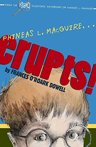 Stock image for Phineas L. MacGuire . . . Erupts!: The First Experiment (From the Highly Scientific Notebooks of Phineas L. MacGuire) for sale by Gulf Coast Books