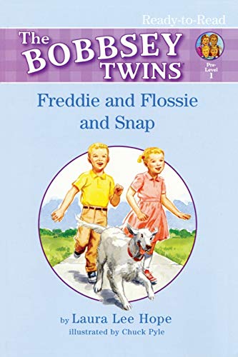 Stock image for Freddie and Flossie and Snap: Ready-to-Read Pre-Level 1 (Bobbsey Twins) for sale by Jenson Books Inc
