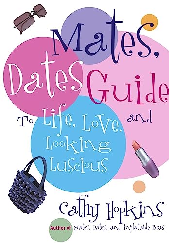 Beispielbild fr The Mates, Dates Guide to Life, Love, and Looking Luscious zum Verkauf von More Than Words