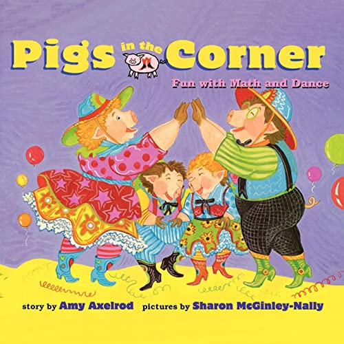 9781416903352: Pigs in the Corner: Fun with Math and Dance (Pigs Will Be Pigs)