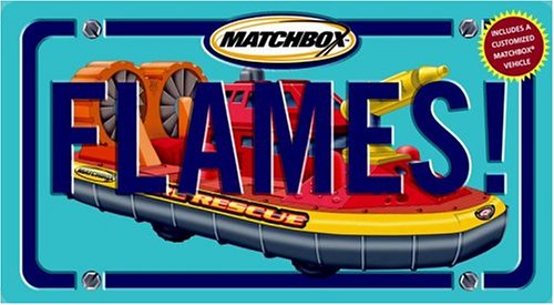 Stock image for Flames!: (with fire hovercraft) (Matchbox) for sale by Red's Corner LLC