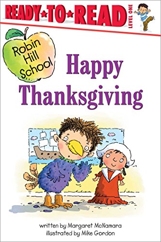 Stock image for Happy Thanksgiving (Robin Hill School Ready-to-Read, Level 1) for sale by Gulf Coast Books