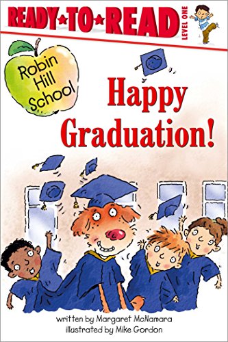 9781416905097: Happy Graduation!: Ready-To-Read Level 1 (Robin Hill School: Ready-to-read Level 1)
