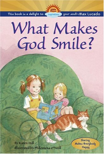What Makes God Smile? (9781416905141) by Hill, Karen