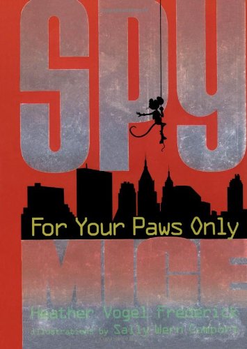 Stock image for For Your Paws Only (Spy Mice) for sale by Wonder Book