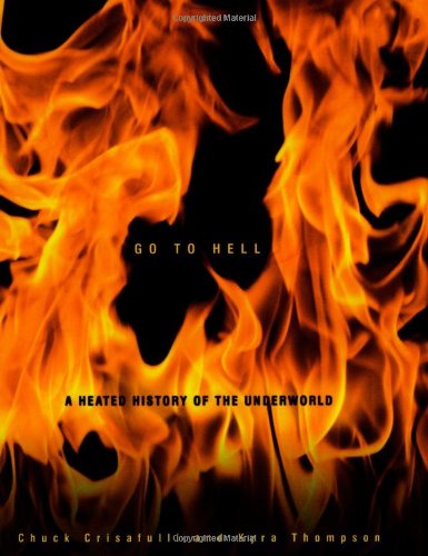 Beispielbild fr Go to Hell: A Heated History of the Underworld zum Verkauf von BooksRun