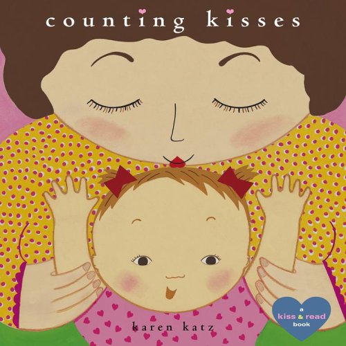 Counting Kisses ; Oversize BIG 10" x 10" Board Book (9781416906049) by Karen Katz