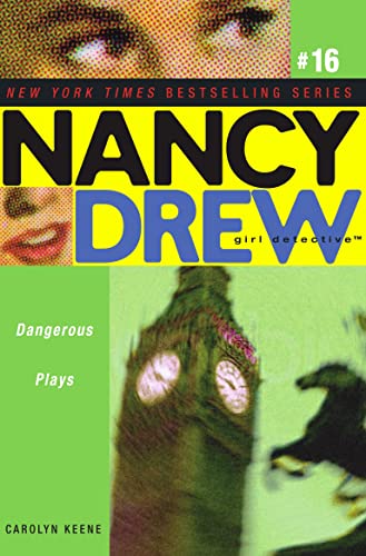 Dangerous Plays (Volume 16) (Nancy Drew (All New) Girl Detective) - Keene, Carolyn