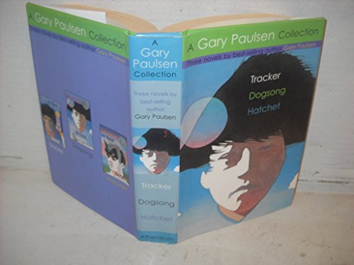 9781416906186: A Gary Paulsen Collection: Tracker ~ Dogsong ~ Hatchet