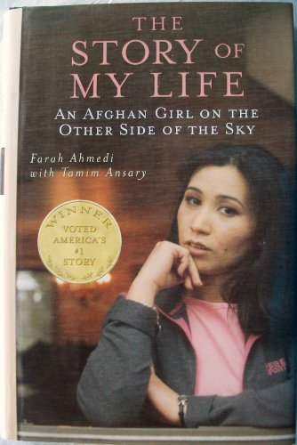 Imagen de archivo de The Story of My Life: An Afghan Girl on the Other Side of the Sky a la venta por Front Cover Books