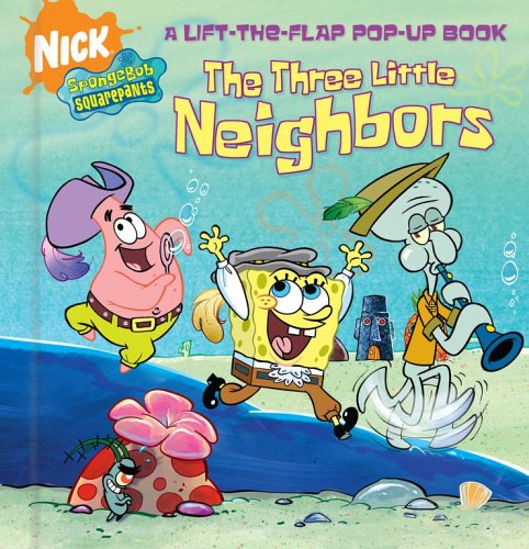 The Three Little Neighbors (Nick Spongebob Squarepants (Simon Spotlight)) (9781416906889) by Lewman, David; Vosough, Gene