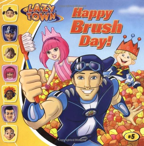 Beispielbild fr Happy Brush Day! (LazyTown (8x8)) zum Verkauf von Front Cover Books