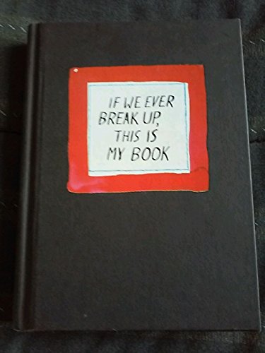 Imagen de archivo de If We Ever Break Up, This Is My Book a la venta por Front Cover Books