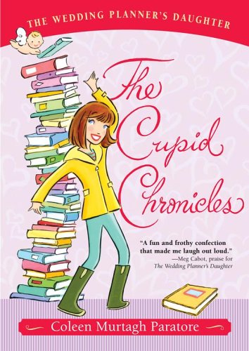 9781416908678: The Cupid Chronicles (The Wedding Planner's Daughter #2)