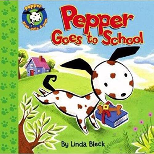 Stock image for Pepper Goes to School (Pepper plays, pulls, and pops!) for sale by SecondSale