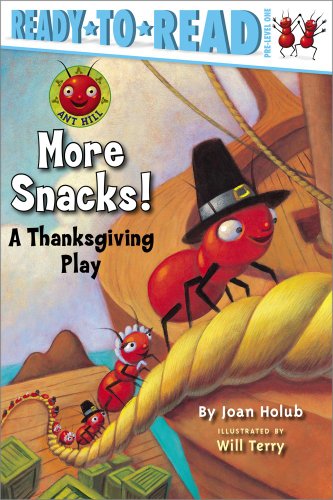 More Snacks!: A Thanksgiving Play (Ready-to-Read Pre-Level 1) (1) (Ant Hill) (9781416909545) by Holub, Joan