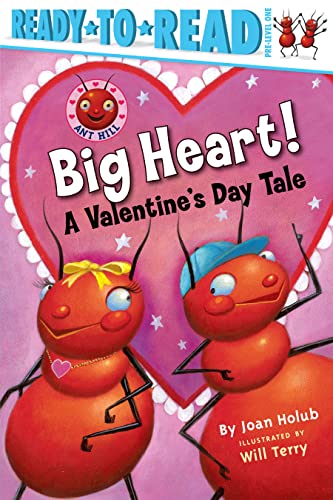 Big Heart!: A Valentine's Day Tale (Ready-to-Read Pre-Level 1) (Ant Hill) (9781416909576) by Holub, Joan