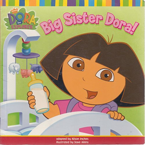 Beispielbild fr Big Sister Dora! (Dora the Explorer) zum Verkauf von WorldofBooks