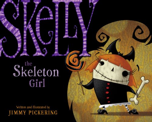 Beispielbild fr Skelly the Skeleton Girl zum Verkauf von Better World Books