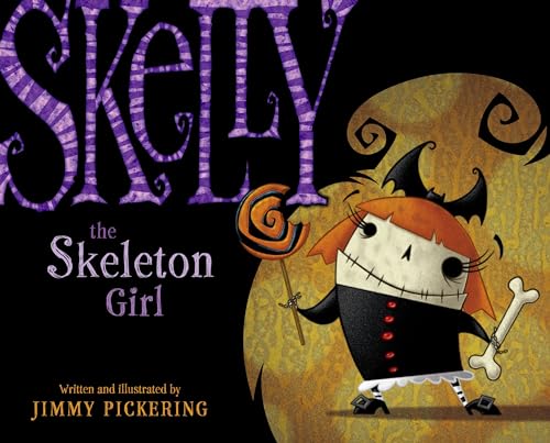 Stock image for Skelly the Skeleton Girl for sale by SecondSale