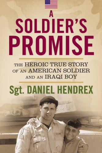 Beispielbild fr A Soldier's Promise: The Heroic True Story of an American Soldier and an Iraqi Boy zum Verkauf von SecondSale