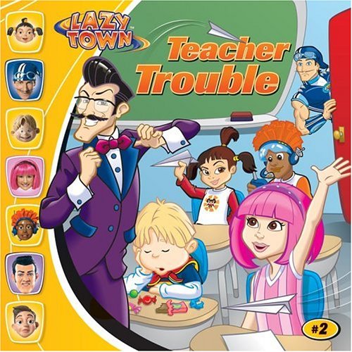 Stock image for Teacher Trouble (LazyTown) for sale by SecondSale