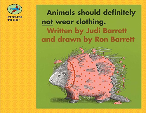 Animals Should Definitely Not Wear Clothing (Stories to Go!) by Barrett,  Judi: New Paperback (2006) | The Book Spot