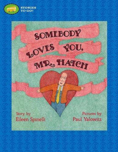 9781416912354: Somebody Loves You, Mr. Hatch (Stories to Go!)