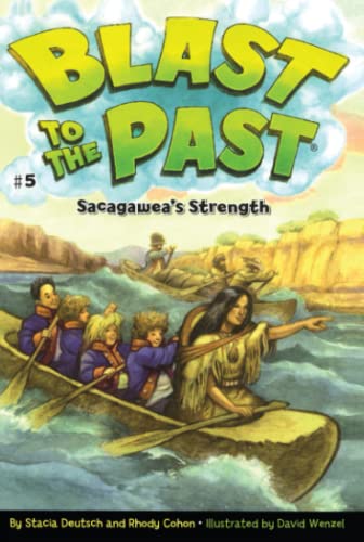 Beispielbild fr Sacagawea's Strength (Blast to the Past) zum Verkauf von Half Price Books Inc.
