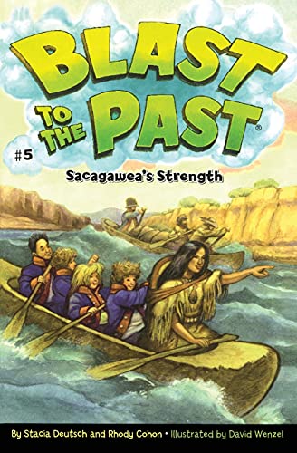 Stock image for Sacagawea's Strength (Blast to the Past) for sale by Half Price Books Inc.
