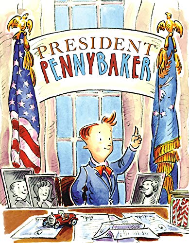 Beispielbild fr President Pennybaker (Paula Wiseman Books) zum Verkauf von Wonder Book