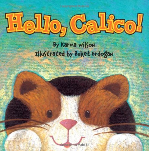 Beispielbild fr Hello, Calico! zum Verkauf von Wonder Book