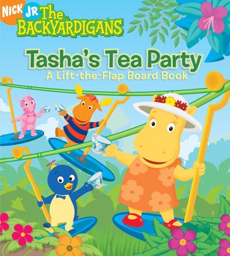 Stock image for Tasha's Tea Party: A Lift-the-Flap Board Book (The Backyardigans) for sale by SecondSale