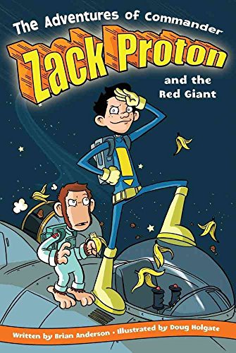 Beispielbild fr The Adventures of Commander Zack Proton and the Red Giant zum Verkauf von Better World Books