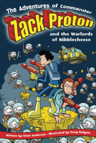 Beispielbild fr The Adventures of Commander Zack Proton and the Warlords of Nibblecheese zum Verkauf von Blackwell's