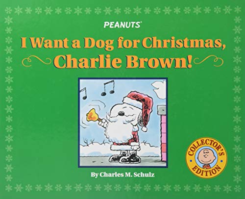 9781416913801: Peanuts I Want a Dog for Christmas Charlie Brown! Collector's Edition Edition: First