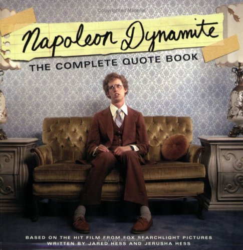 Beispielbild fr Napoleon Dynamite: The Complete Quote Book: Based on the Hit Film from Fox Searchlight Pictures zum Verkauf von SecondSale