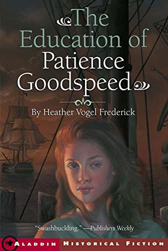 Beispielbild fr The Education of Patience Goodspeed zum Verkauf von Wonder Book