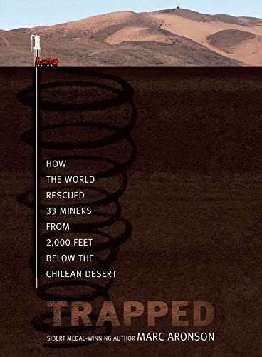 Beispielbild fr Trapped: How the World Rescued 33 Miners from 2,000 Feet Below the Chilean Desert zum Verkauf von Wonder Book