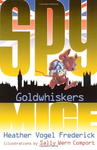 9781416914426: Goldwhiskers (Spy Mice)