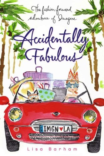 Imagen de archivo de Accidentally Fabulous (The Fashion-Forward Adventures of Imogene) a la venta por SecondSale