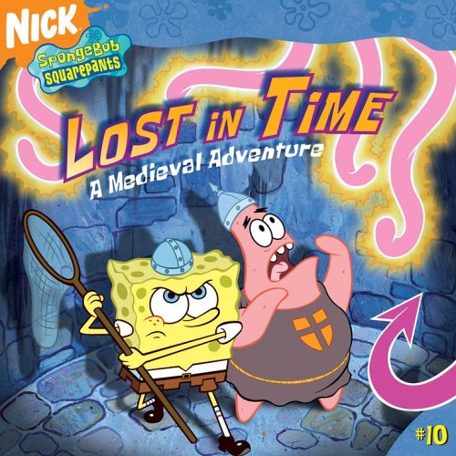 9781416914648: Lost in Time: A Medieval Adventure (Spongebob Squarepants (8x8))