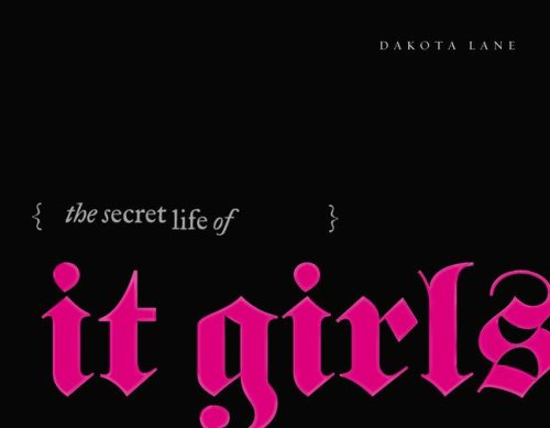 Beispielbild fr The Secret Life of It Girls zum Verkauf von HALCYON BOOKS