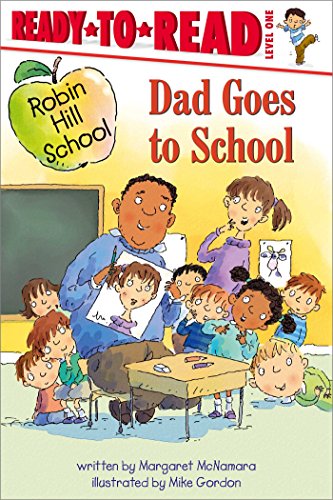 9781416915416: Dad Goes to School: Ready-to-Read Level 1 (Robin Hill School)