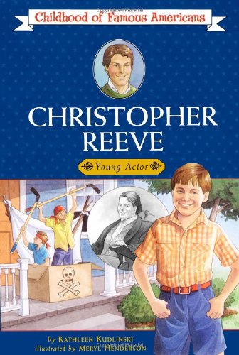 Beispielbild fr Christopher Reeve: Young Actor (Childhood of Famous Americans) zum Verkauf von Once Upon A Time Books