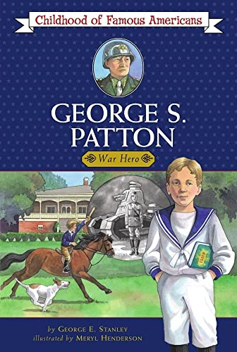 9781416915478: George S. Patton: War Hero (Childhood of Famous Americans)
