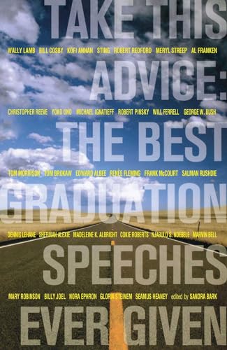 Stock image for Take This Advice: The Best Graduation Speeches Ever Given for sale by Ergodebooks