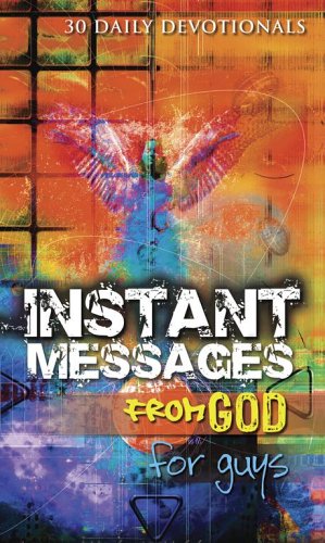 Beispielbild fr Instant Messages From God for Guys (30 Daily Devotions) zum Verkauf von Better World Books