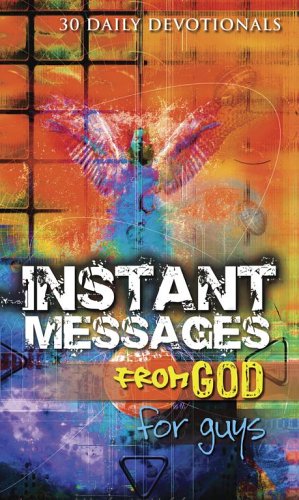 Stock image for Instant Messages From God for Guys (30 Daily Devotions) for sale by Better World Books